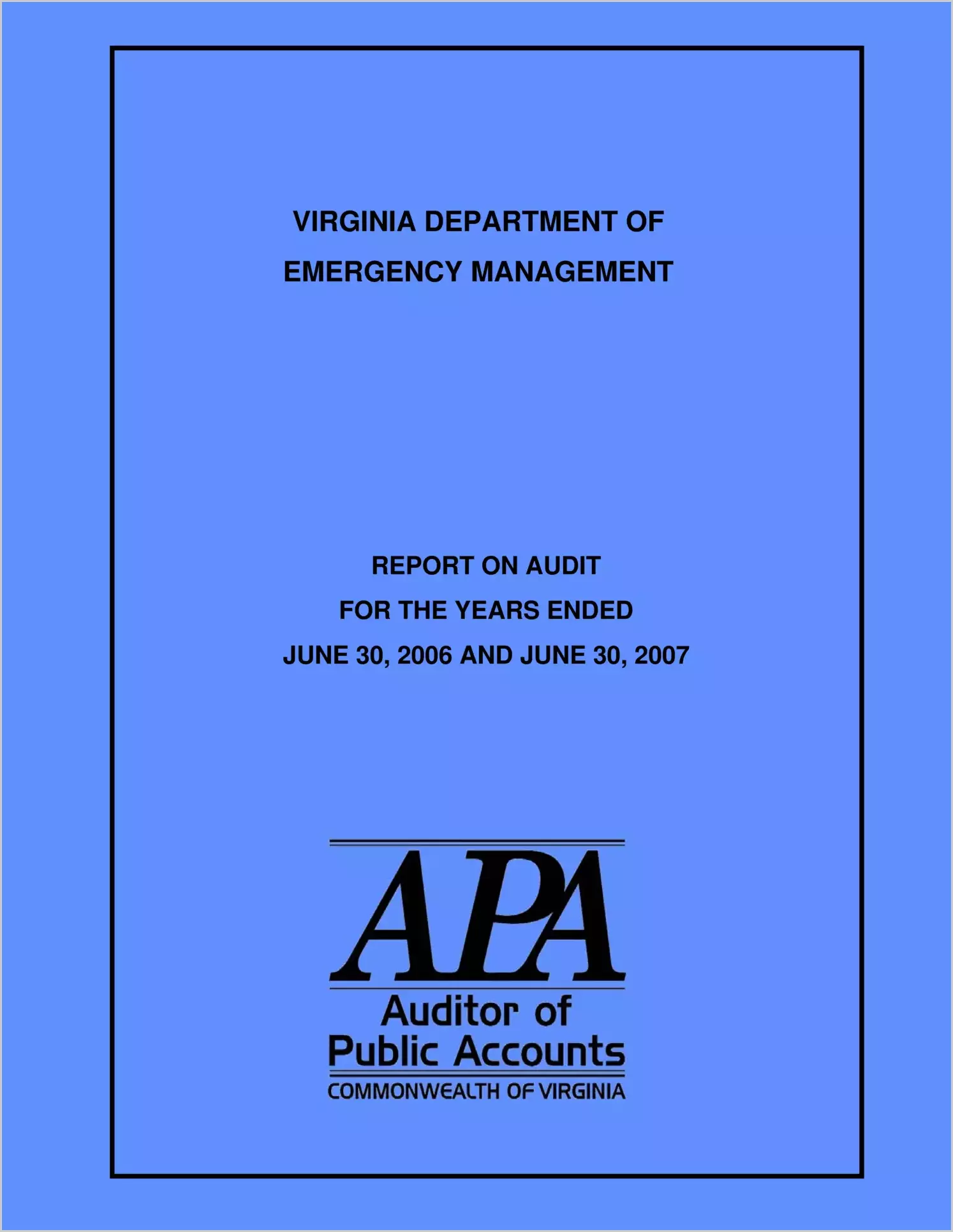 Virginia Department of Emergency Management report on audit for the years ended June 30, 2006 and June 30, 2007
