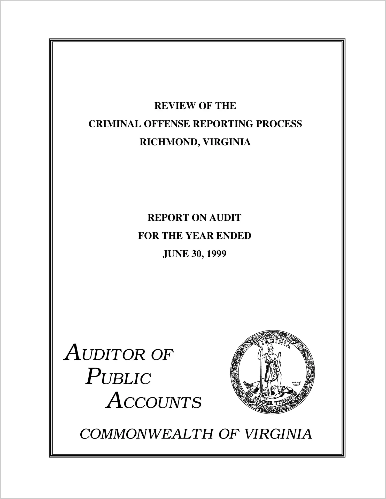 Special ReportReview of the Criminal Offense Reporting Process(Report Date: 11/29/1999)