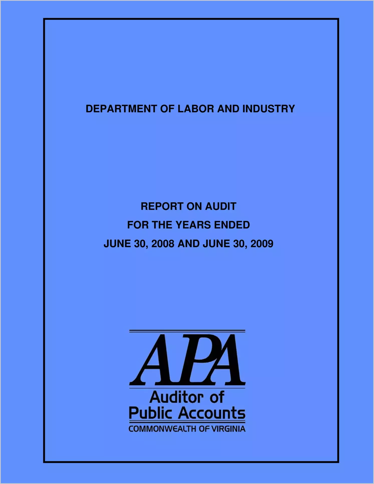 Department of Labor and Industry Report on Audit for the years ended June 30, 2008 and June 30, 2009