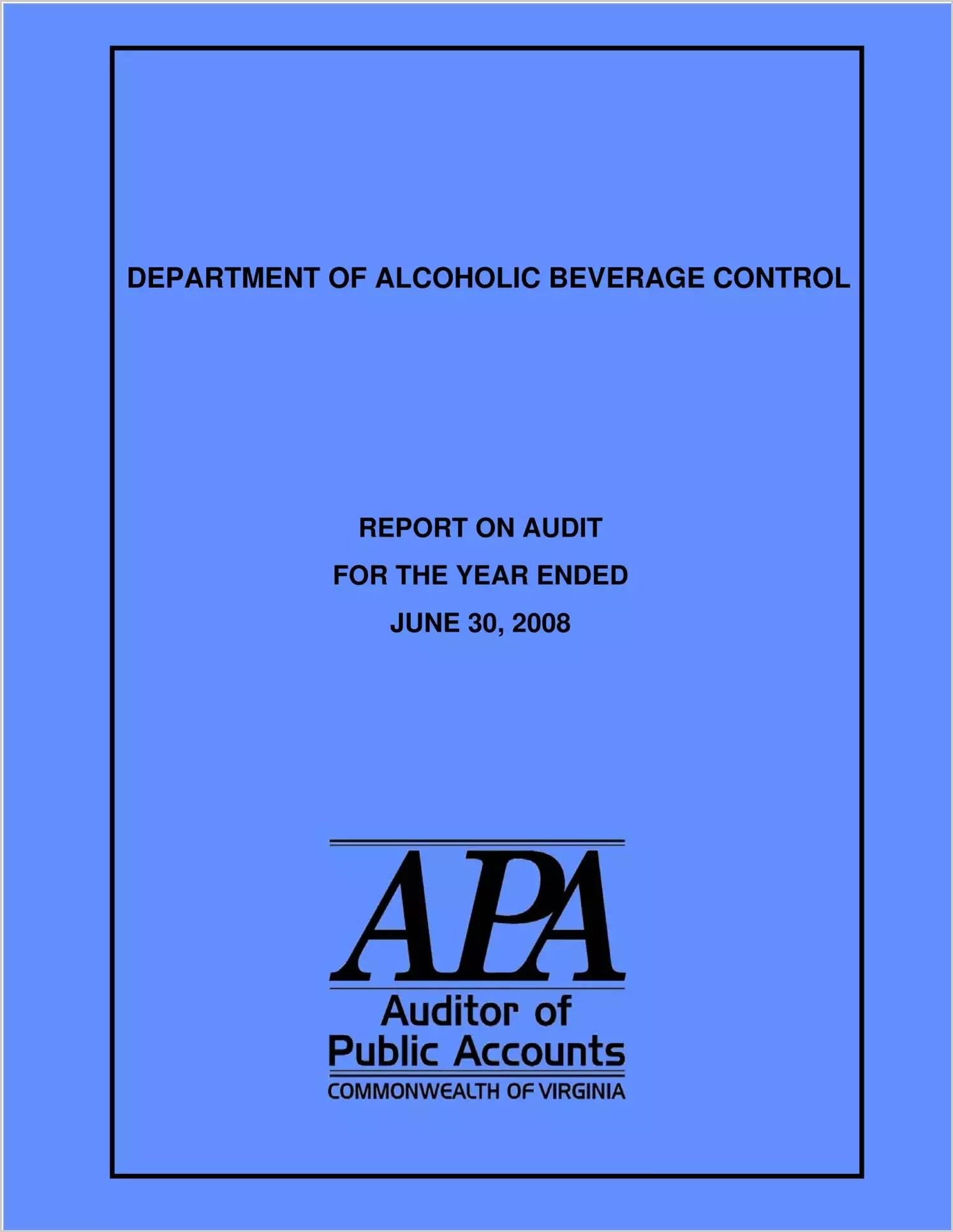 Department Of Alcoholic Beverage Control Report On Audit For The Year Ended June 30, 2008