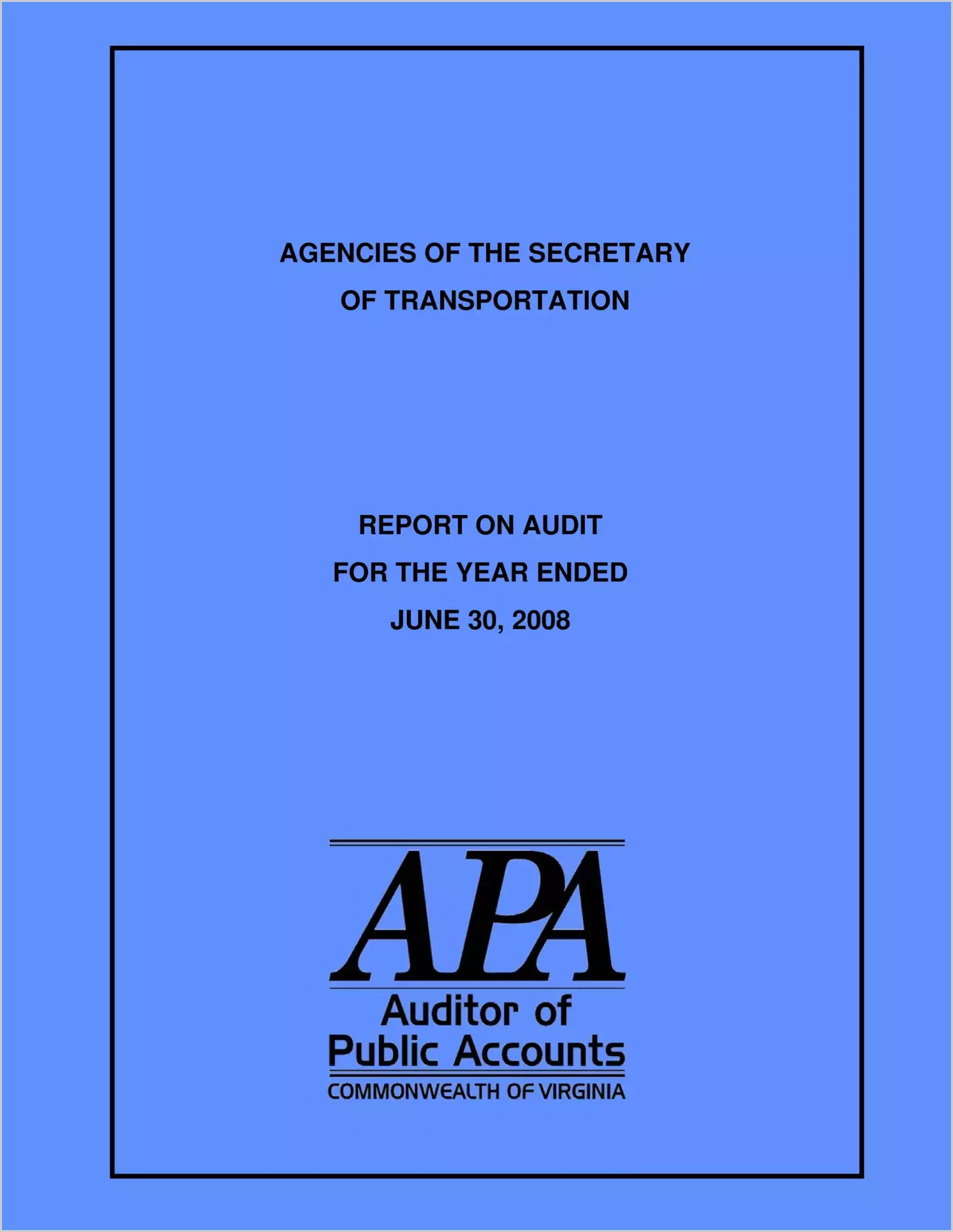 Agencies of the Secretary of Transportation for the year ended June 30, 2008