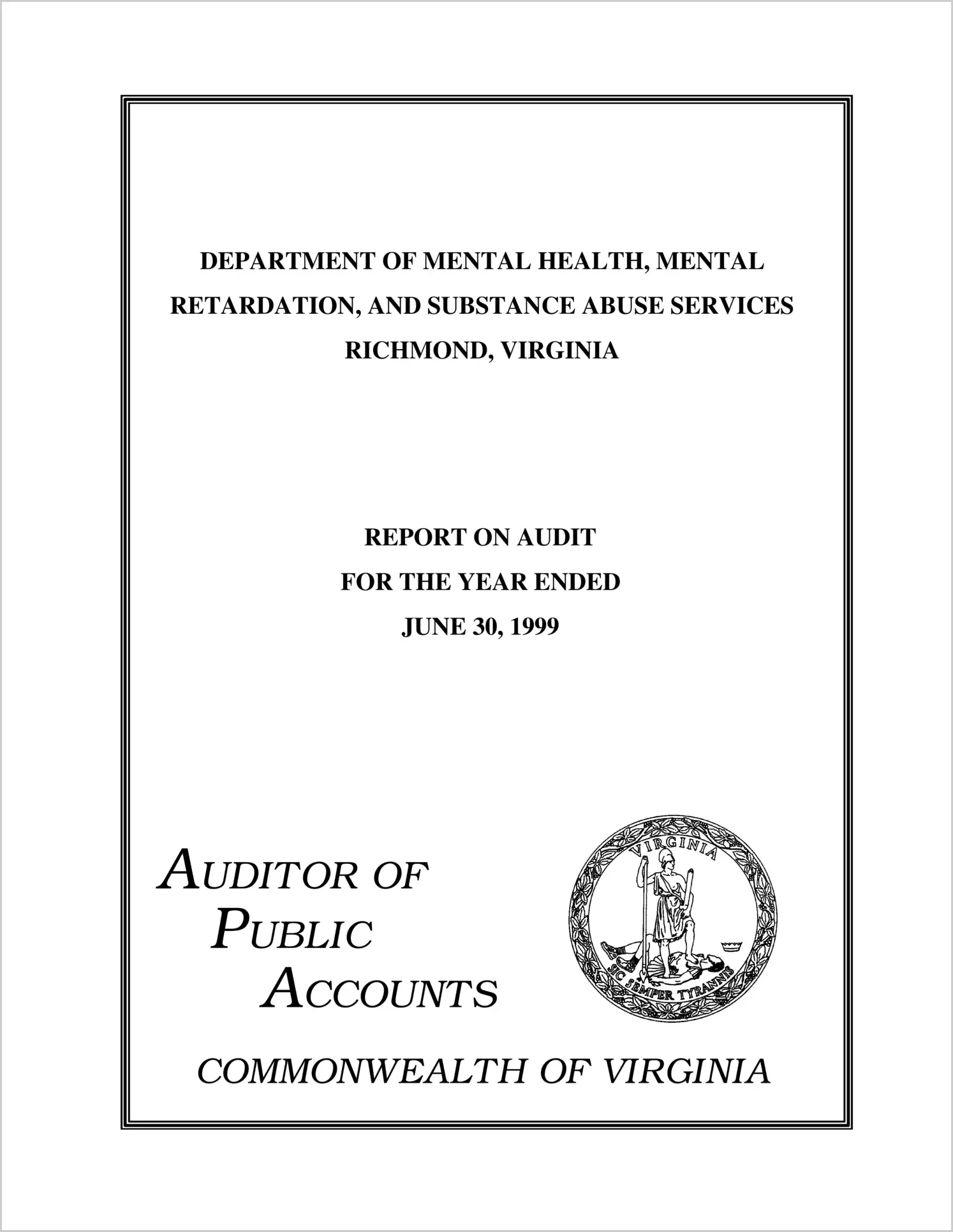 Department of Mental Health, Mental Retardation, and Substance Abuse Services for the year ended June 30, 1999