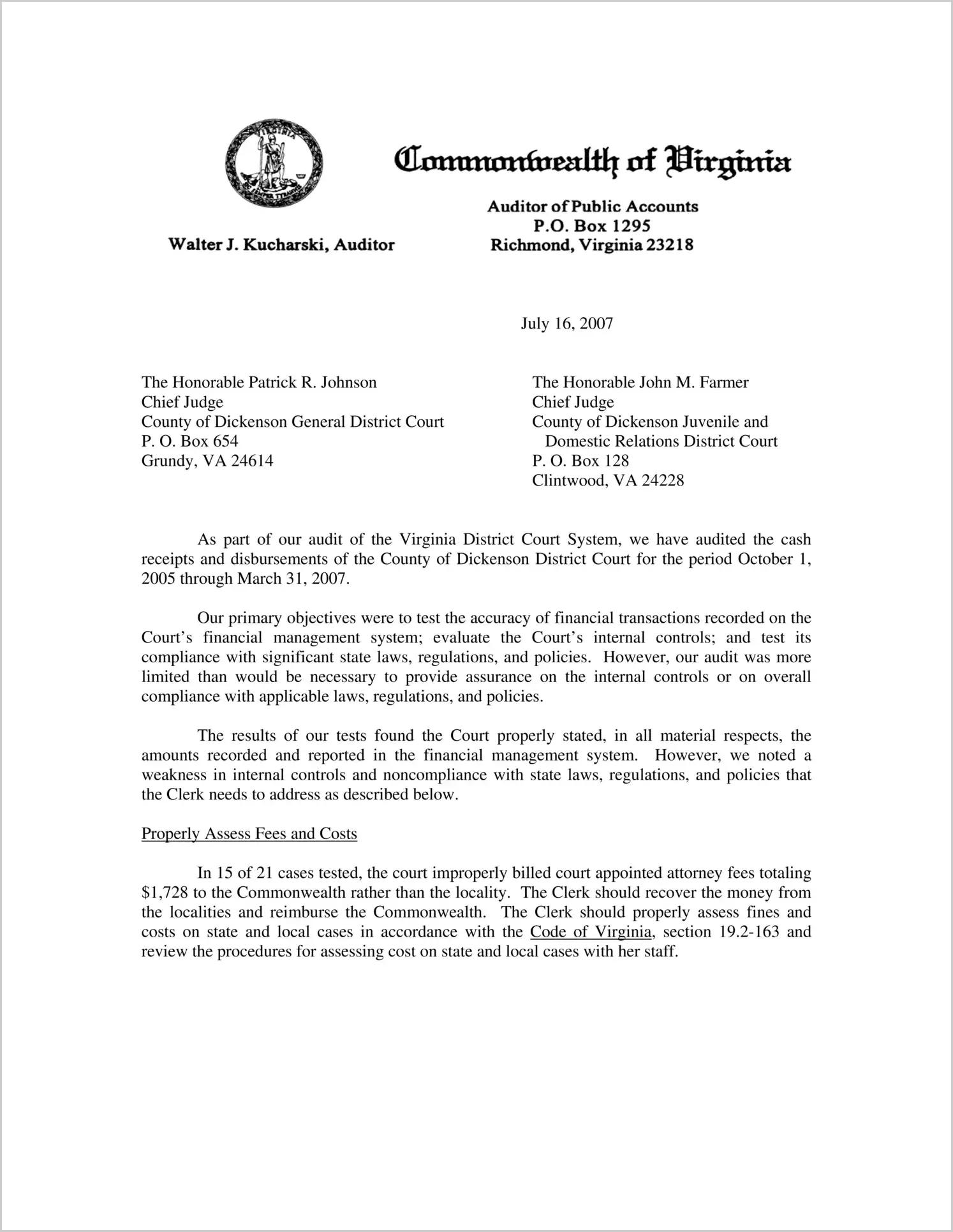 County of Dickenson District Court and the associated magistrates from the Twenty-ninth Judicial District forthe period October 1, 2005 through March 31, 2007.