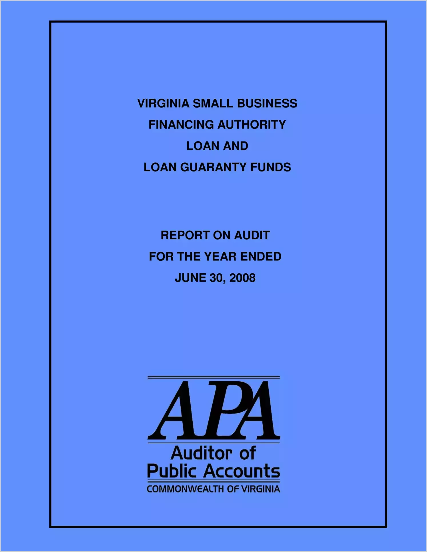 Virginia Small Business Financing Authority  Loan And Loan Guaranty Funds for the year ended June 30, 2008