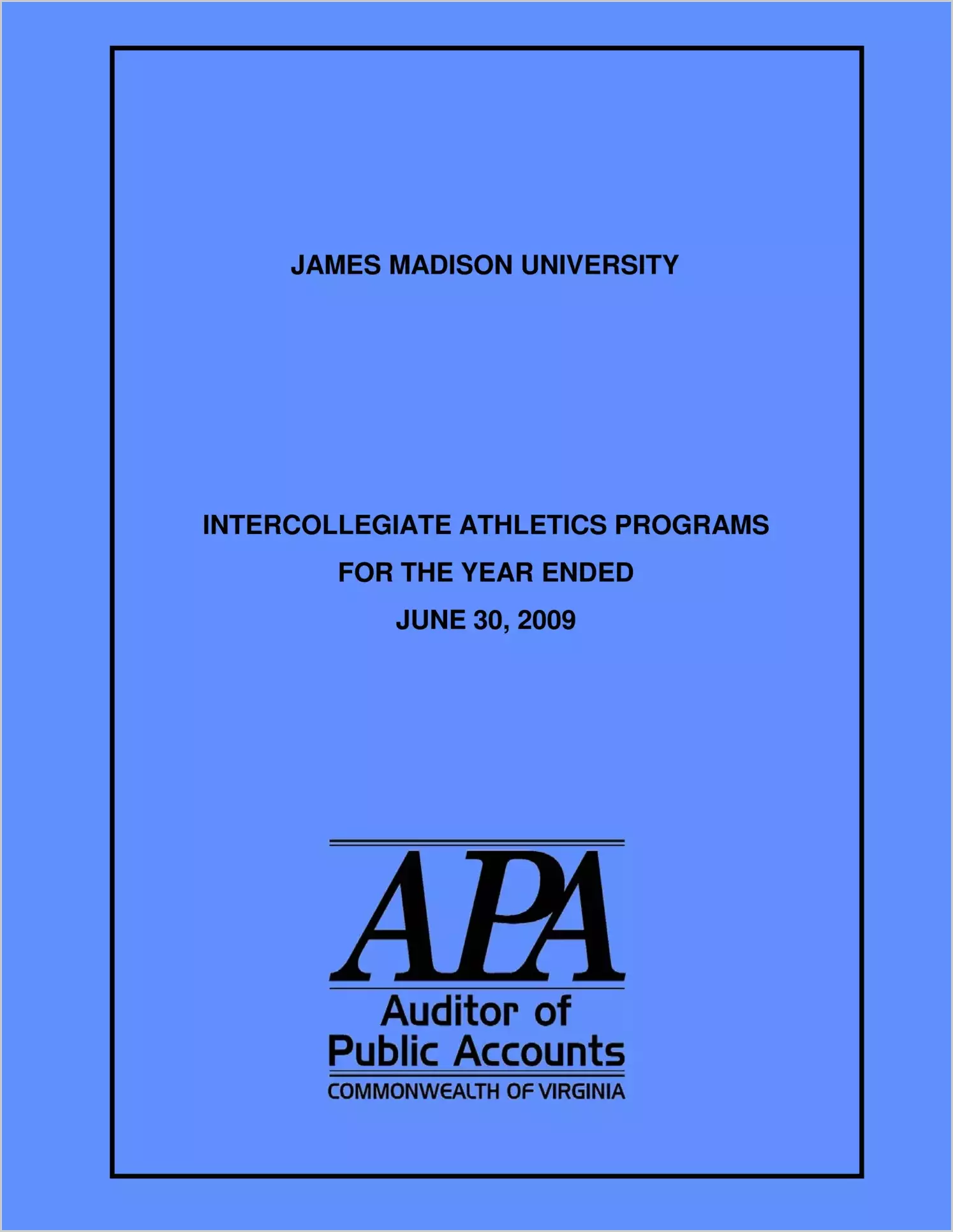 James Madison University Intercollegiate Athletics Programs for the year ended June 30, 2009