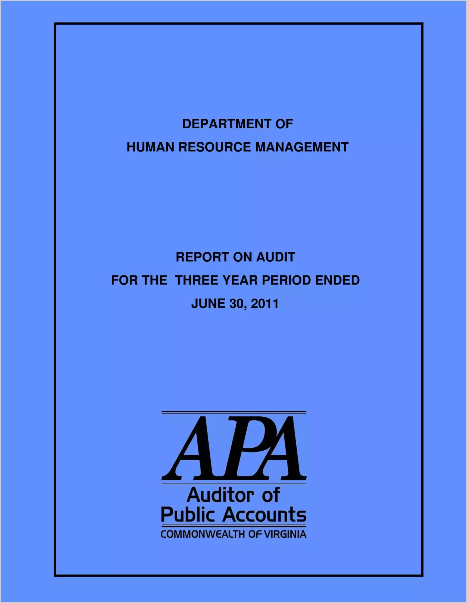 Department of Human Resource Management for the three year period ended June 30, 2011