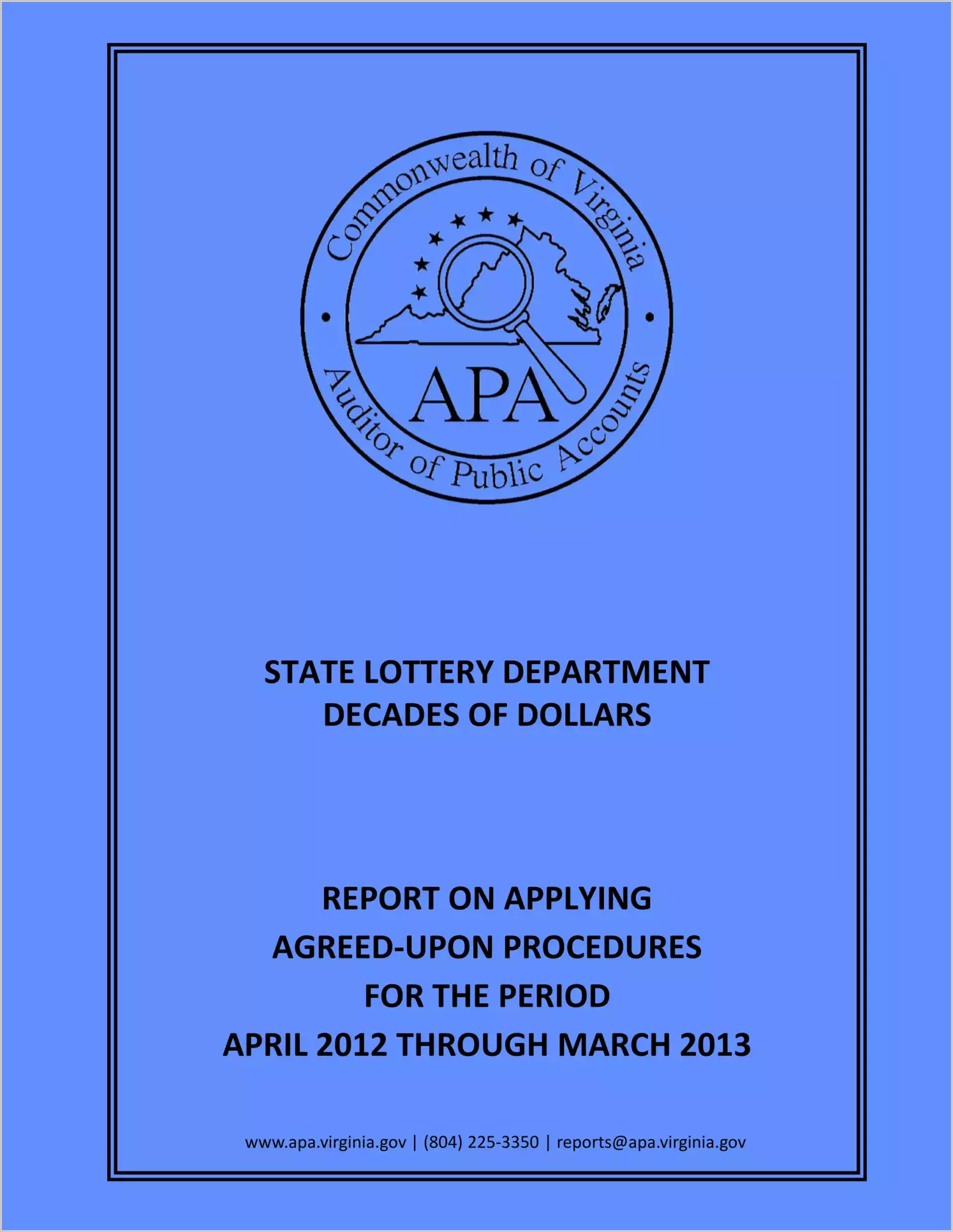 State Lottery Department Decades of Dollars report on Applying Agreed-Upon Procedures for the period April, 2012 throgh March, 2013