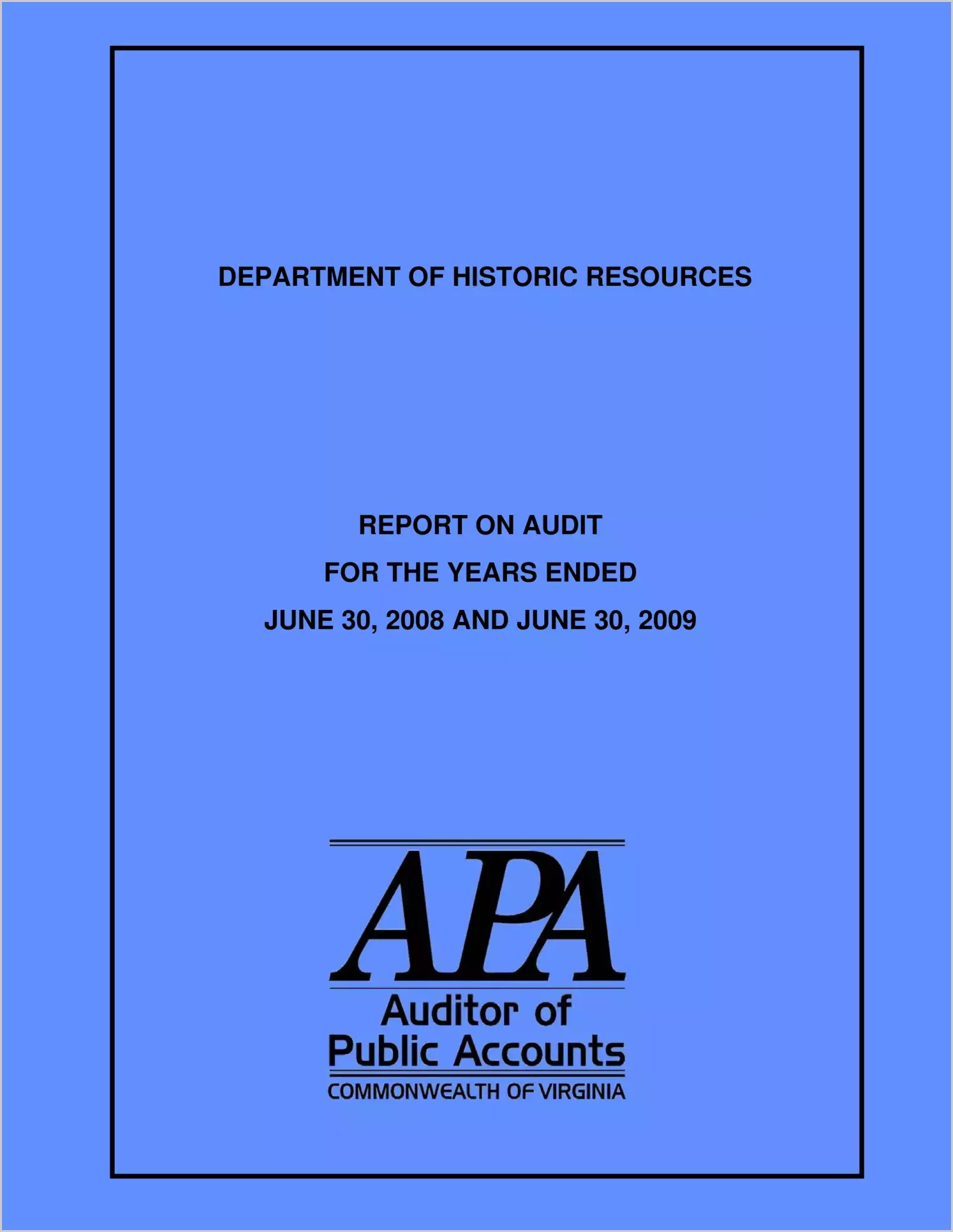 Department of Historic Resources for the years ended June 30, 2008 and June 30, 2009