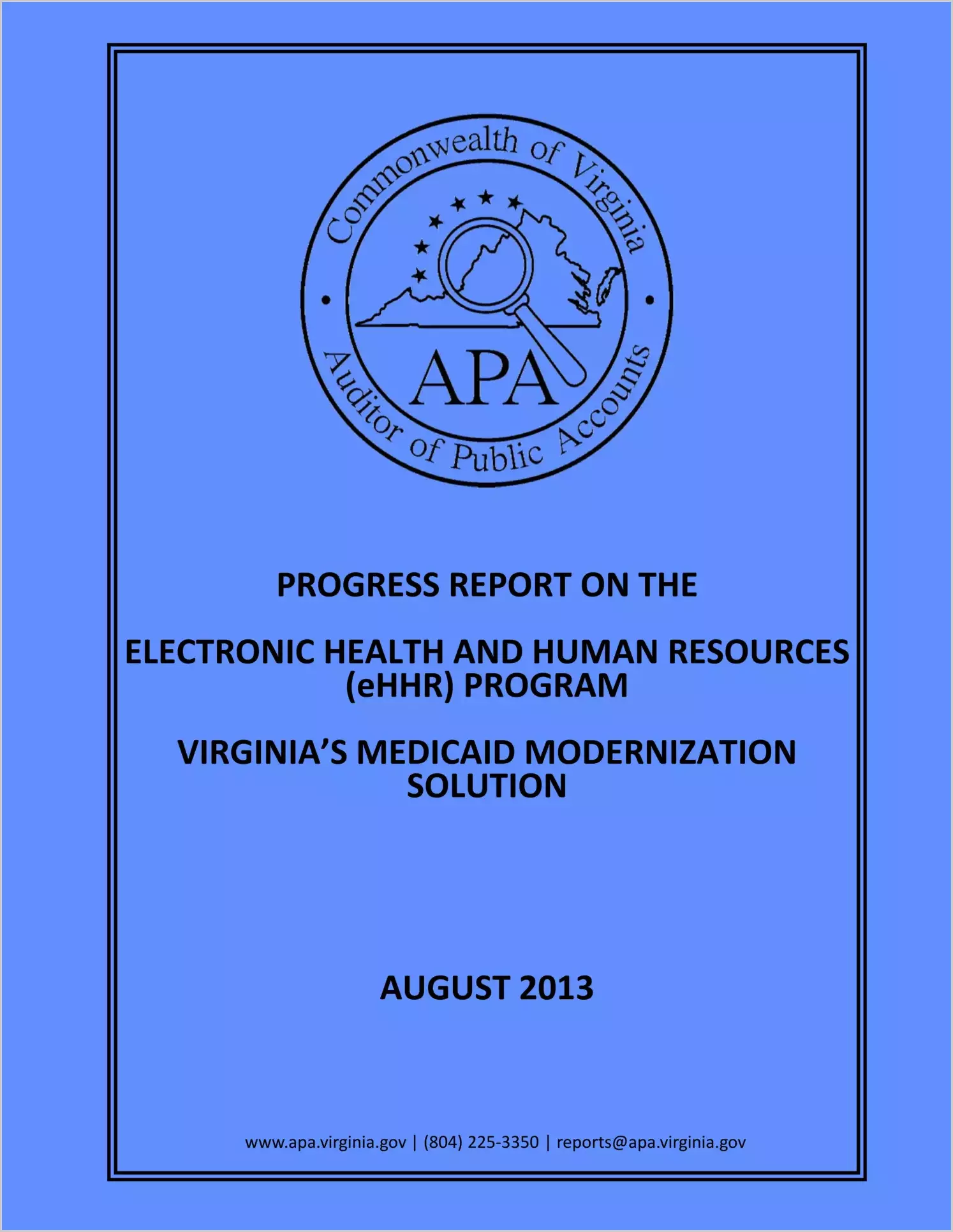 Electronic Health and Human Resources (eHHR) Program Virginia's Medicaid Modernization Solution as of August 2013