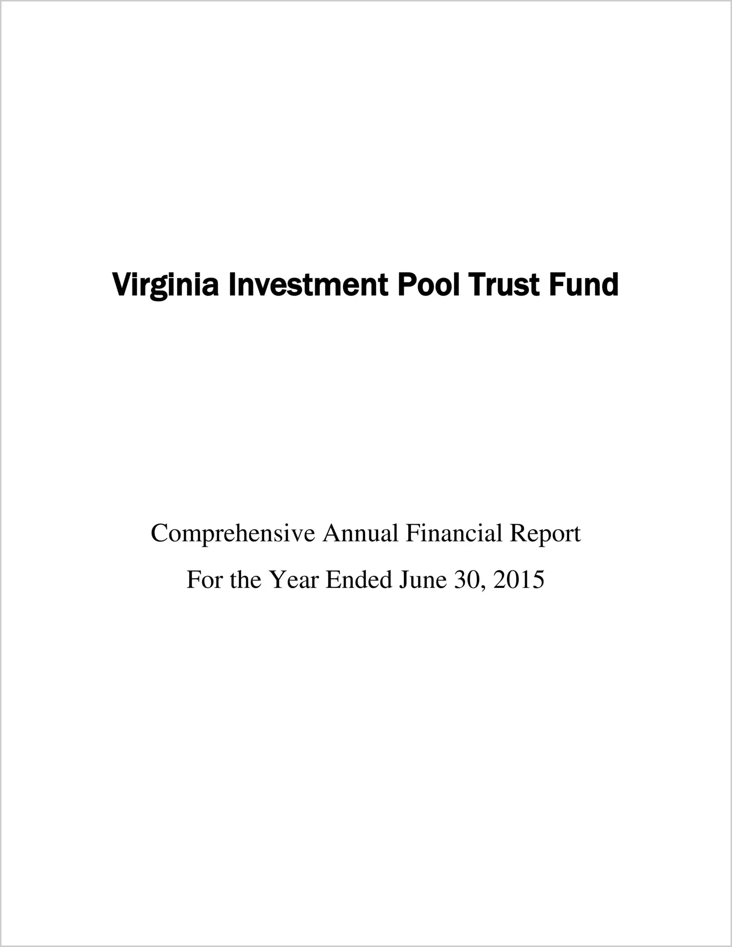 2015 ABC/Other Annual Financial Report  for Virginia Investment Pool Trust Fund
