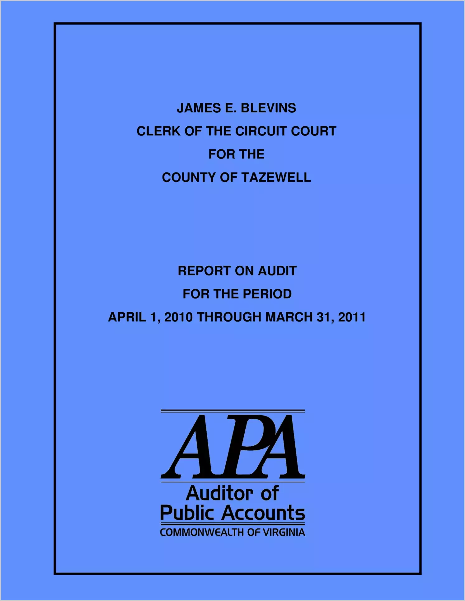 Clerk of the Circuit Court for the County of Tazewell Report on Audit for the period April 1, 2010 through March 31, 2011