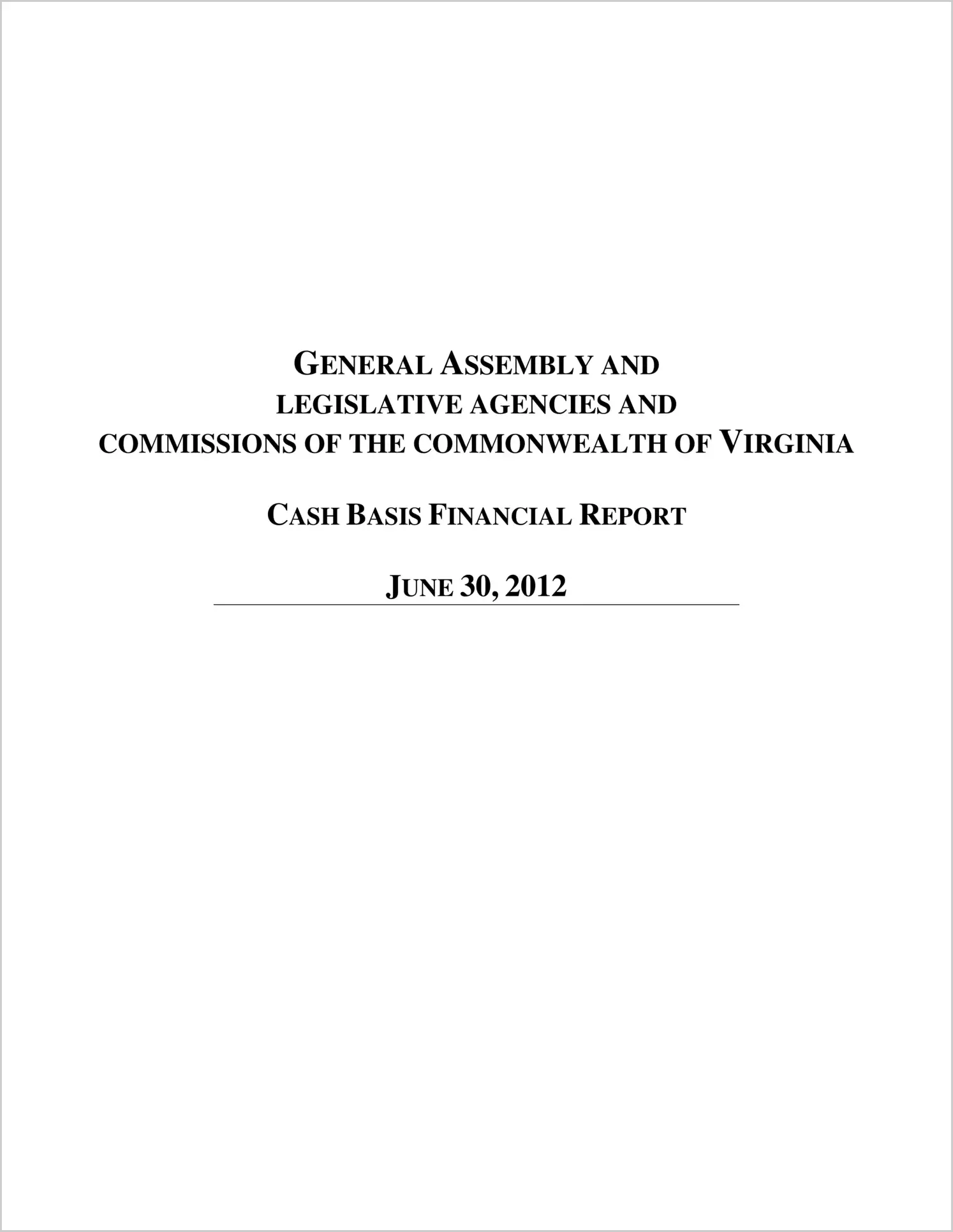 General Assembly and Legislative Agencies and Commissions of the Commonwealth of Virginia Financial Report For The Fiscal Year ended June 30, 2012