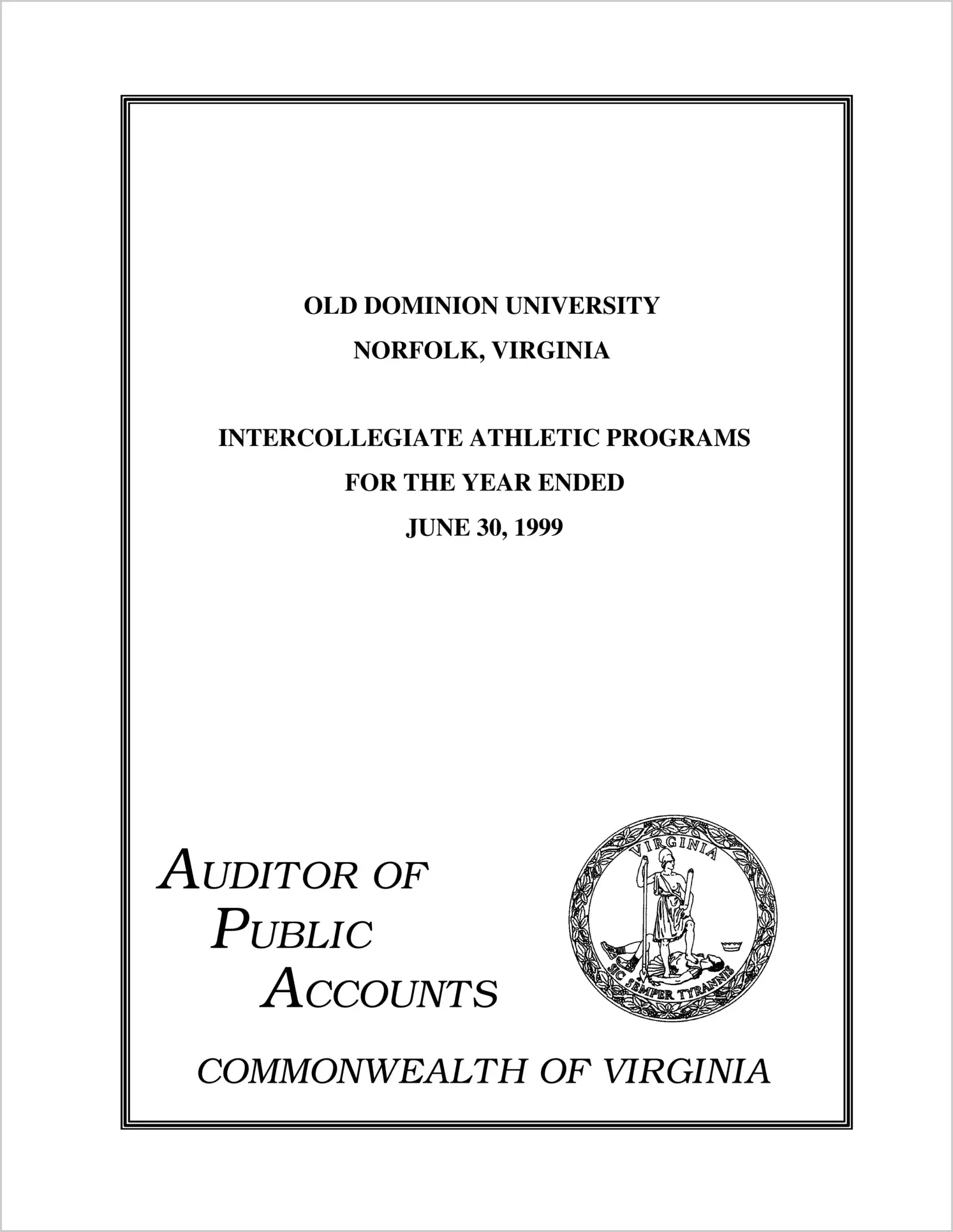 Old Dominion University Intercollegiate Athletic Programs for the year ended June 30, 1999