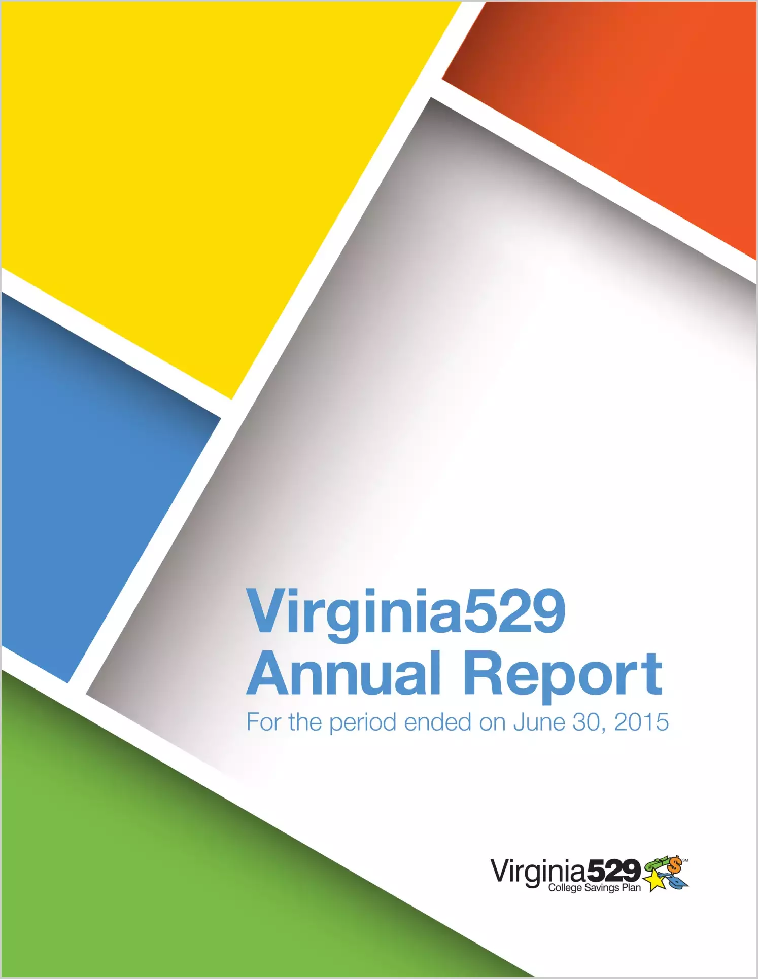 Virginia College Savings Plan Financial Statements for the year ended June 30, 2015