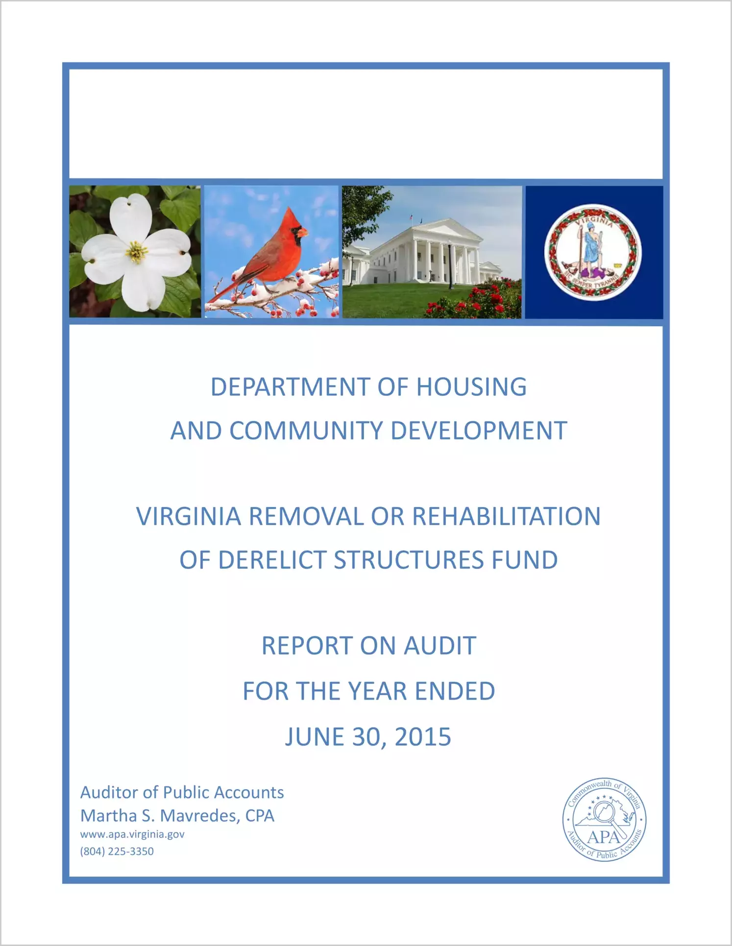 Department of Housing and Community Development - Virginia Removal or Rehabilitation of Derelict Structures Fund - Report on Audit for the year ended June 30, 2015