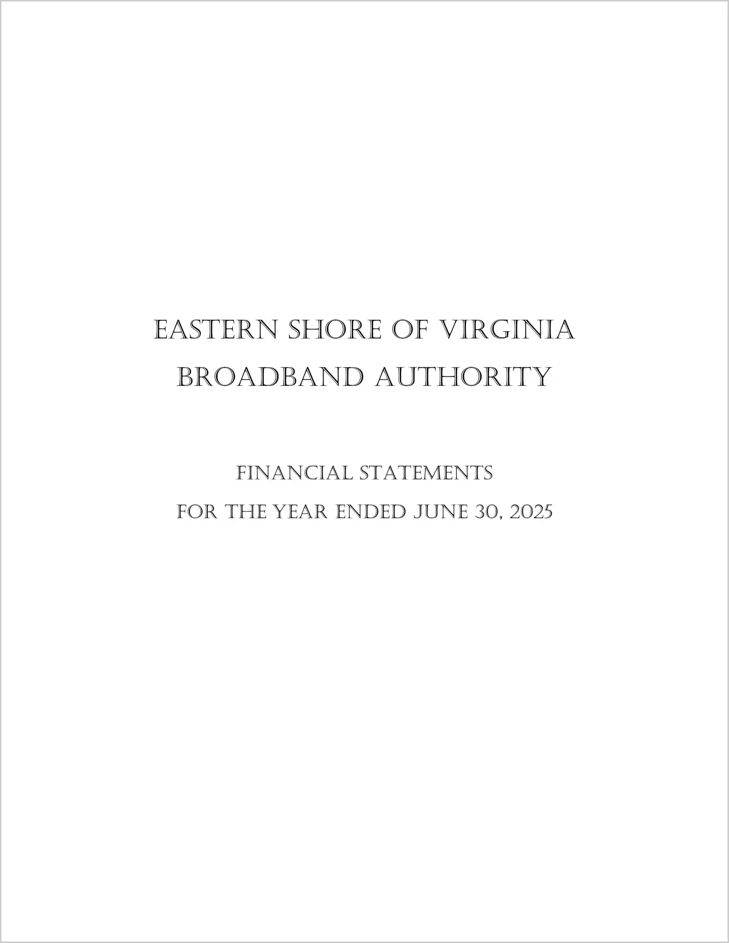 preview of 2025 ABC/Other Annual Financial Report for Eastern Shore Broadband Authority