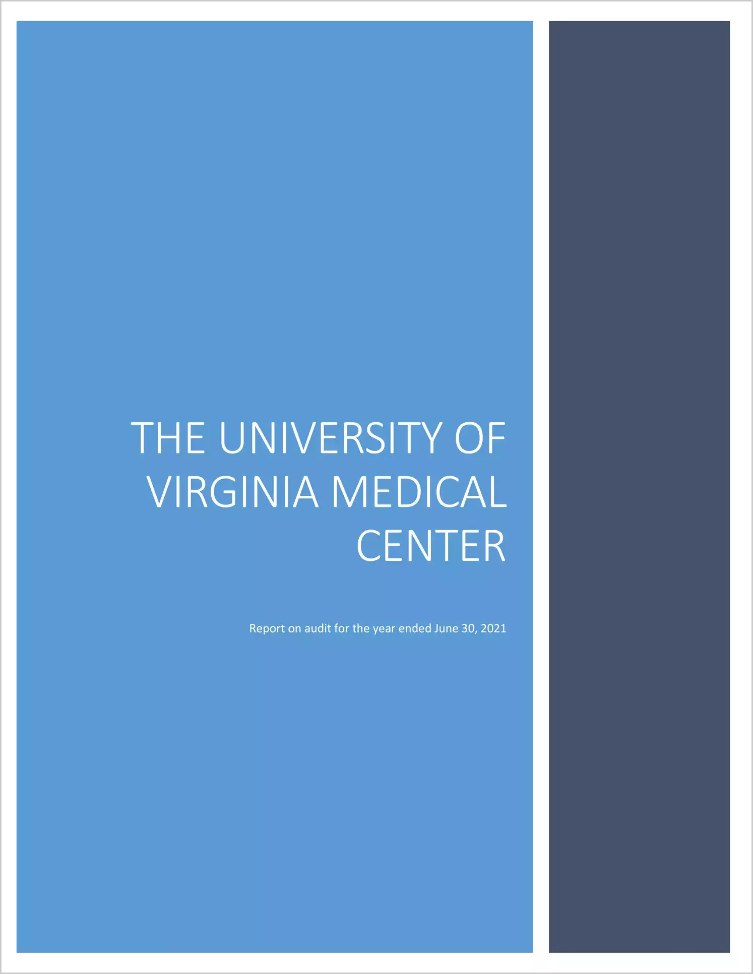 University of Virginia Medical Center Financial Statements for the year ended June 30, 2021