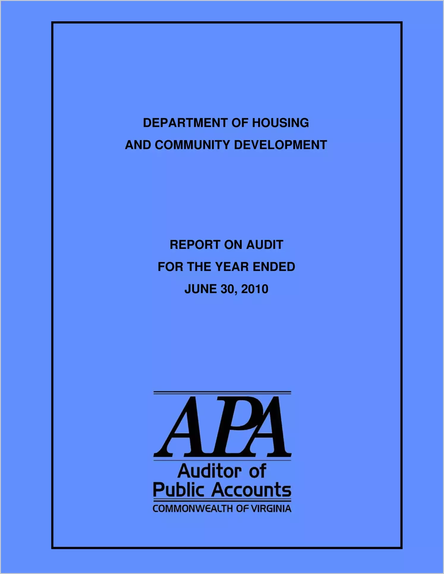 Department of Housing and Community Development report on audit for the year ended June 30, 2010
