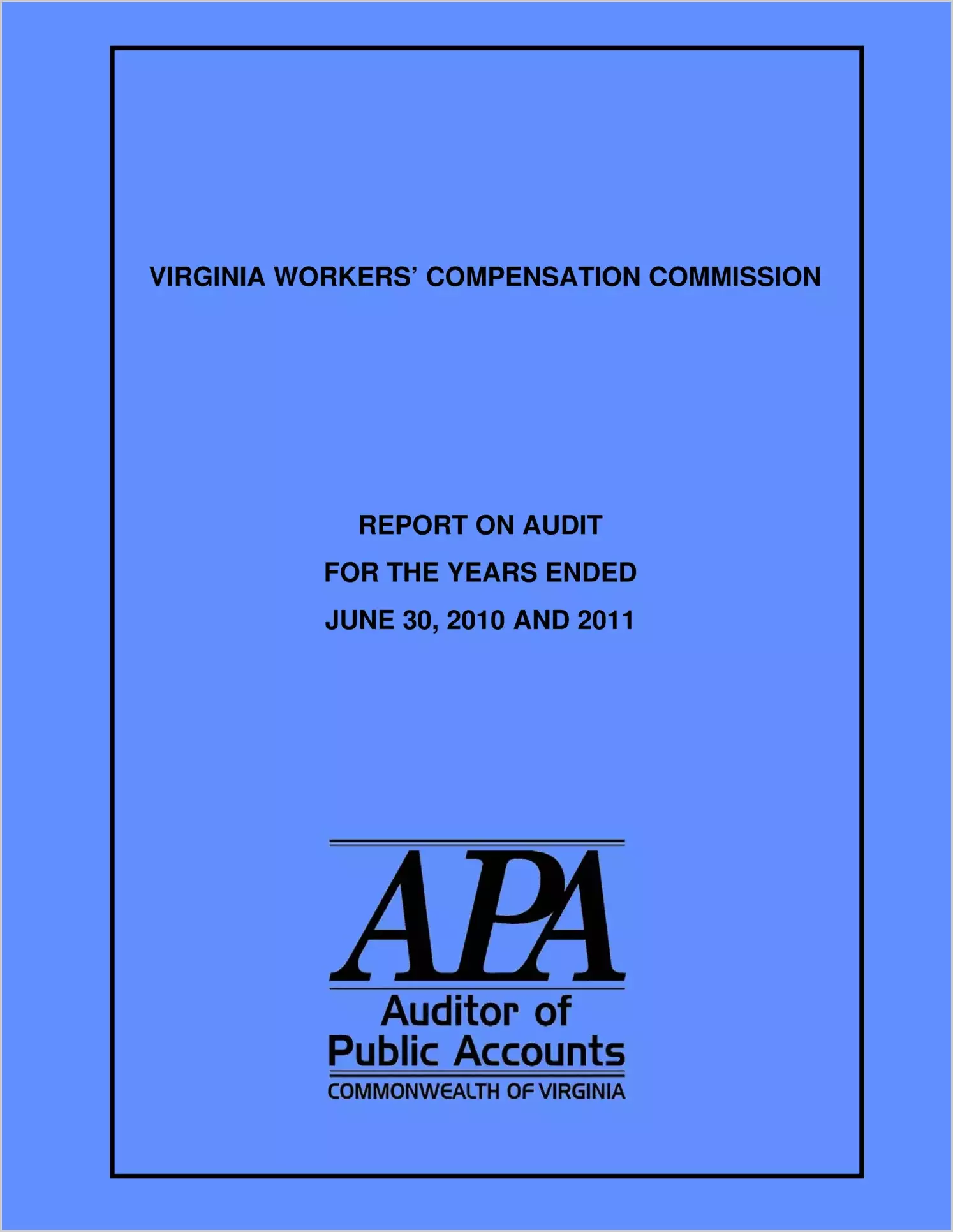Virginia Worker's Compensation Commission for the years ended June 30, 2010 and June 30, 2011