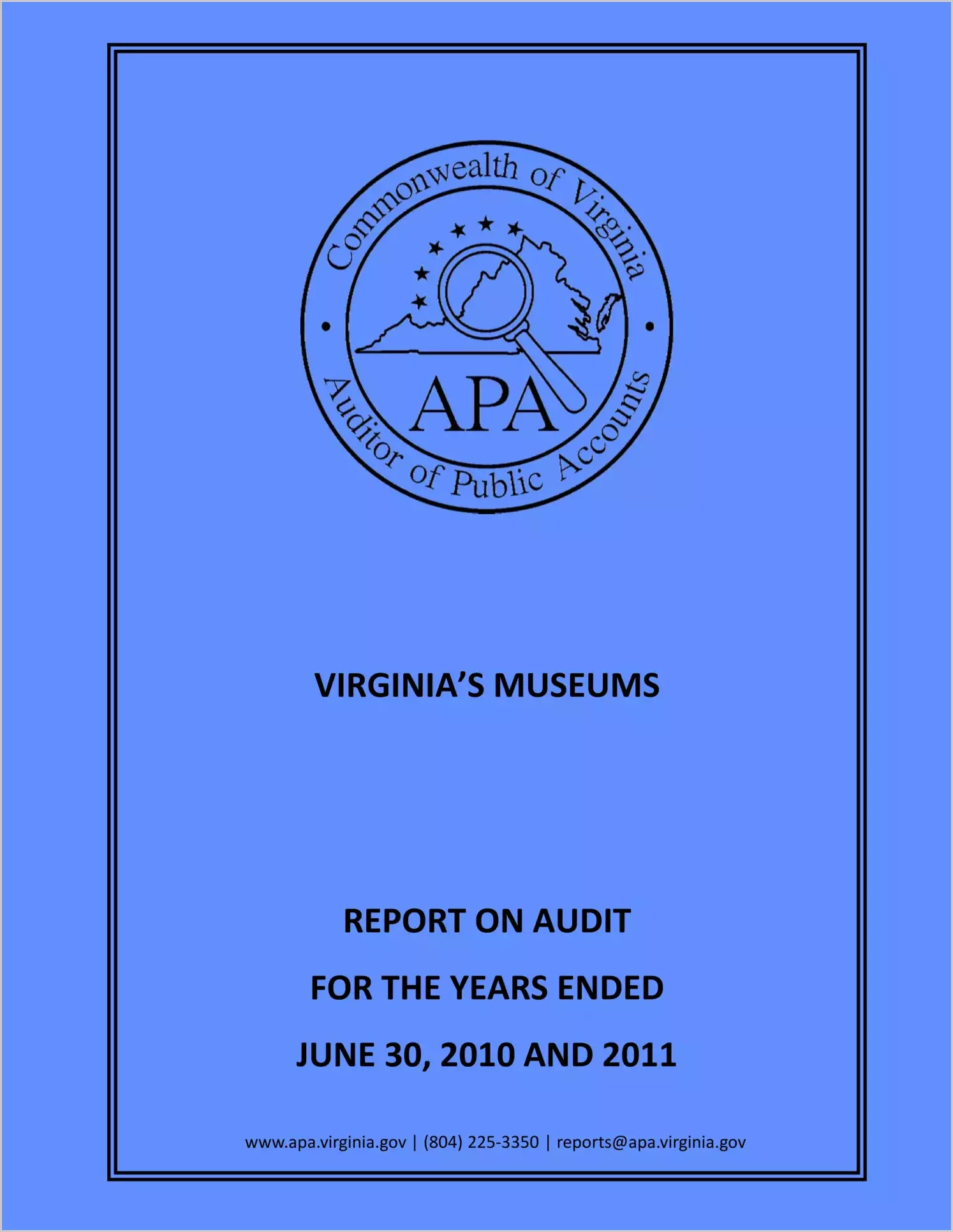 Virginia's Museums - report on audit for the years ended June 30, 2010 and 2011