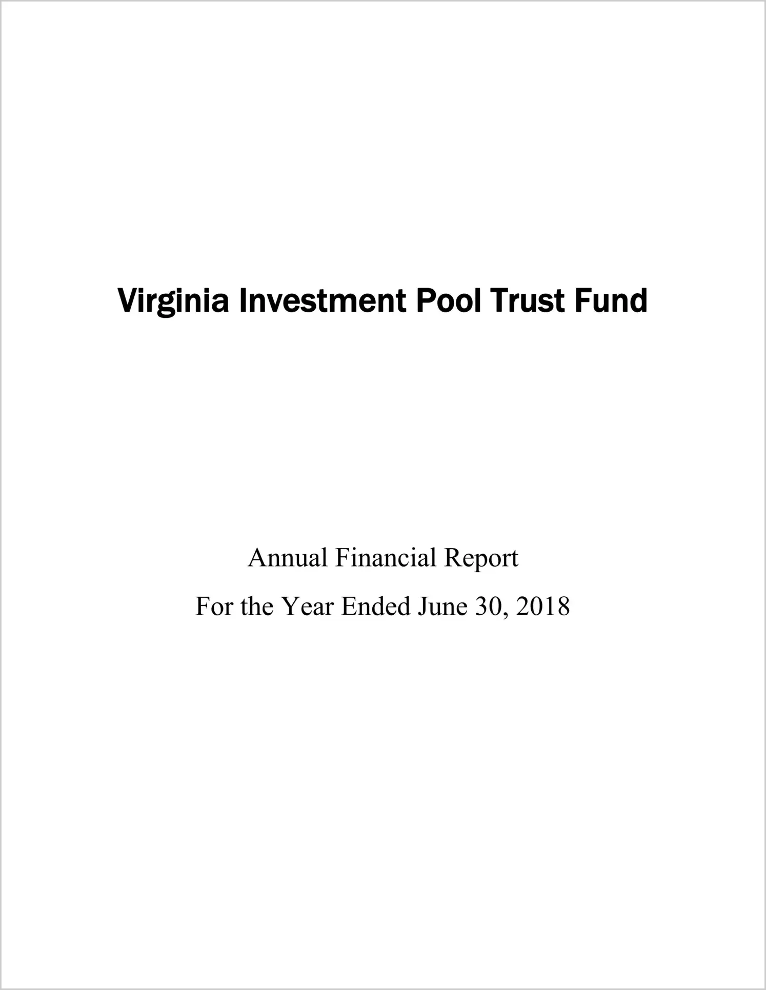 2018 ABC/Other Annual Financial Report  for Virginia Investment Pool Trust Fund