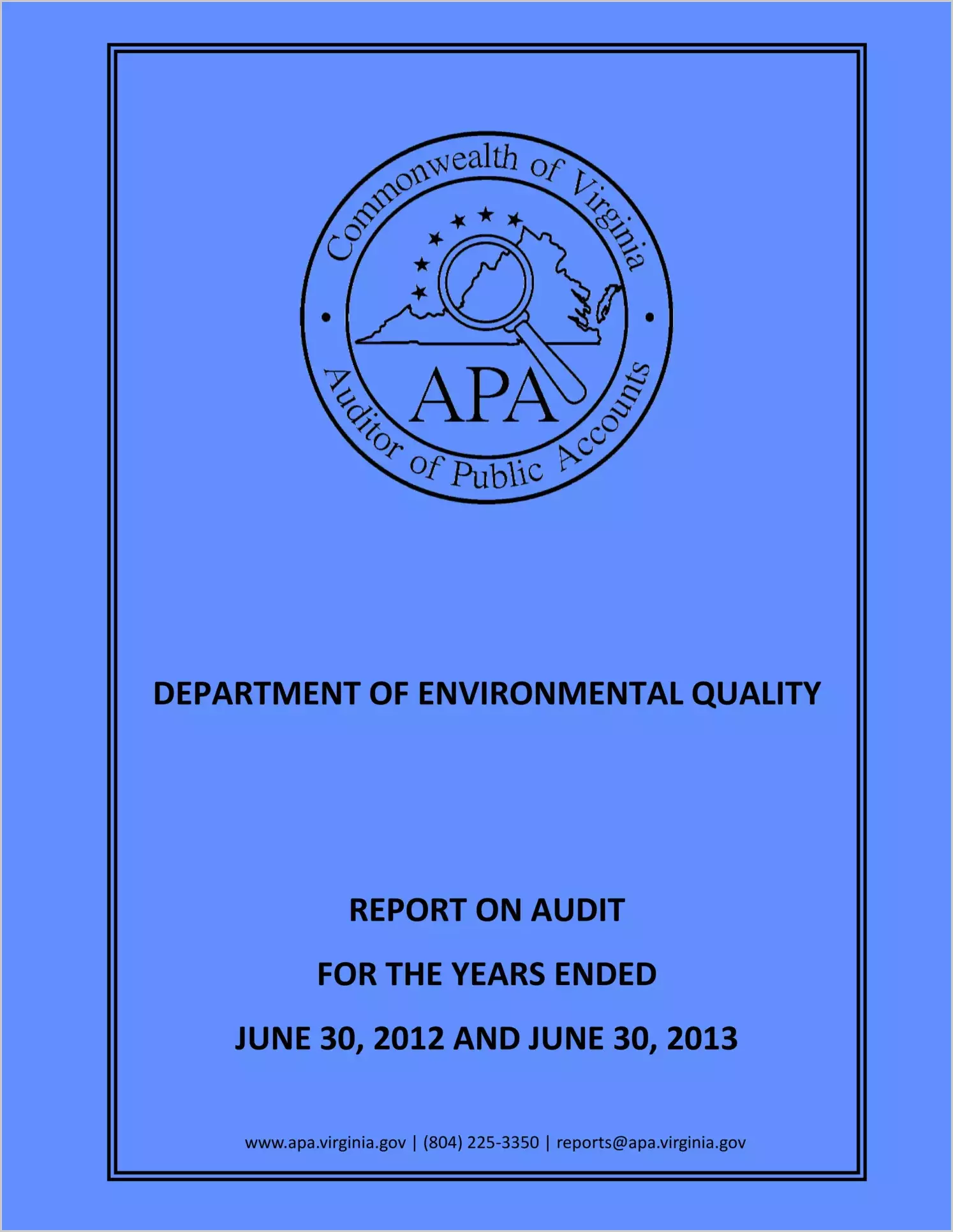 Department of Environmental Quality - for years ending June 30, 2012 and June 30, 2013