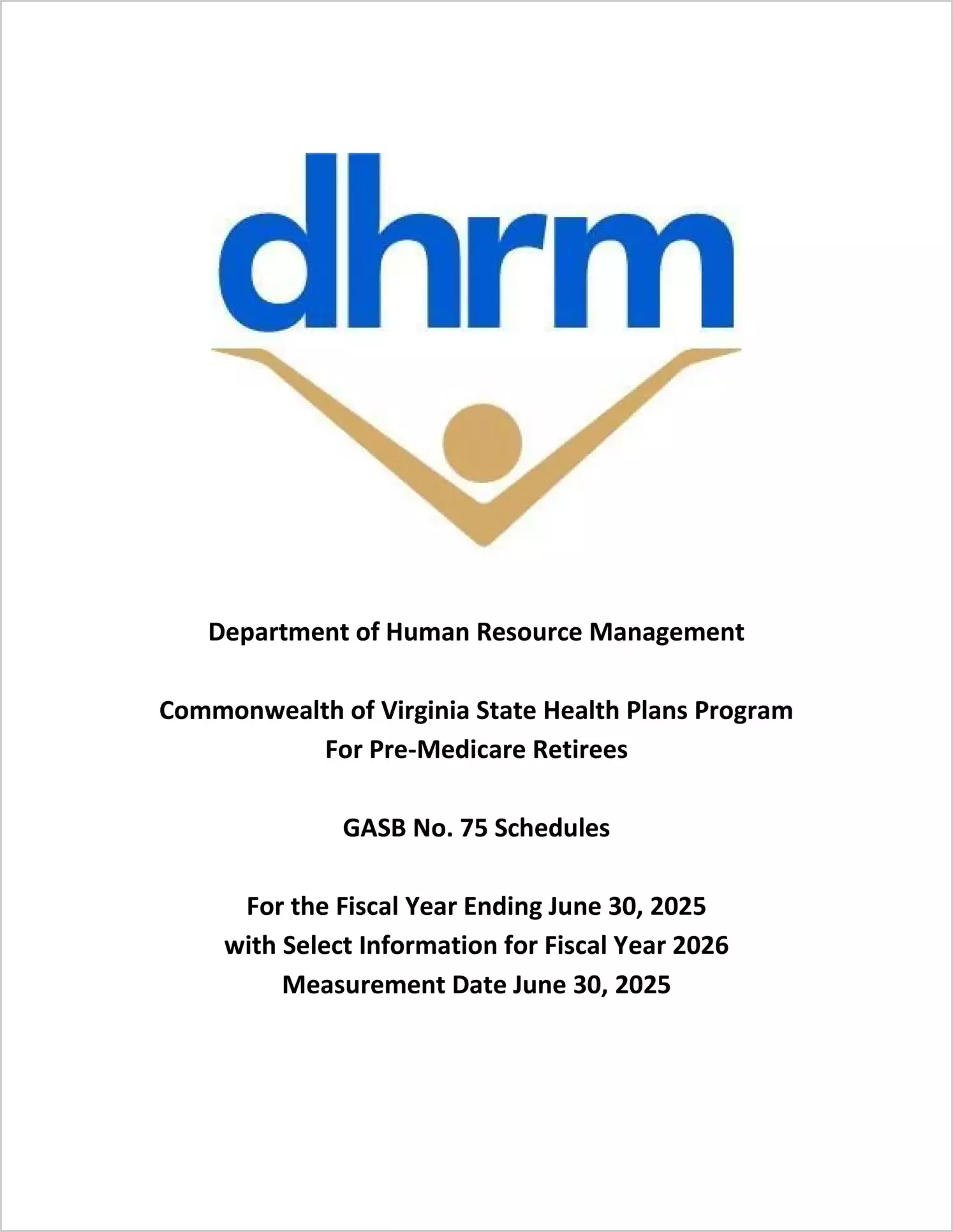 preview of GASB 75 Schedule – Department of Human Resource Management Commonwealth of Virginia State Health Plans Program for Pre-Medicare Retirees for the plan year ending June 30, 2025 with Select Information for fiscal year 2026