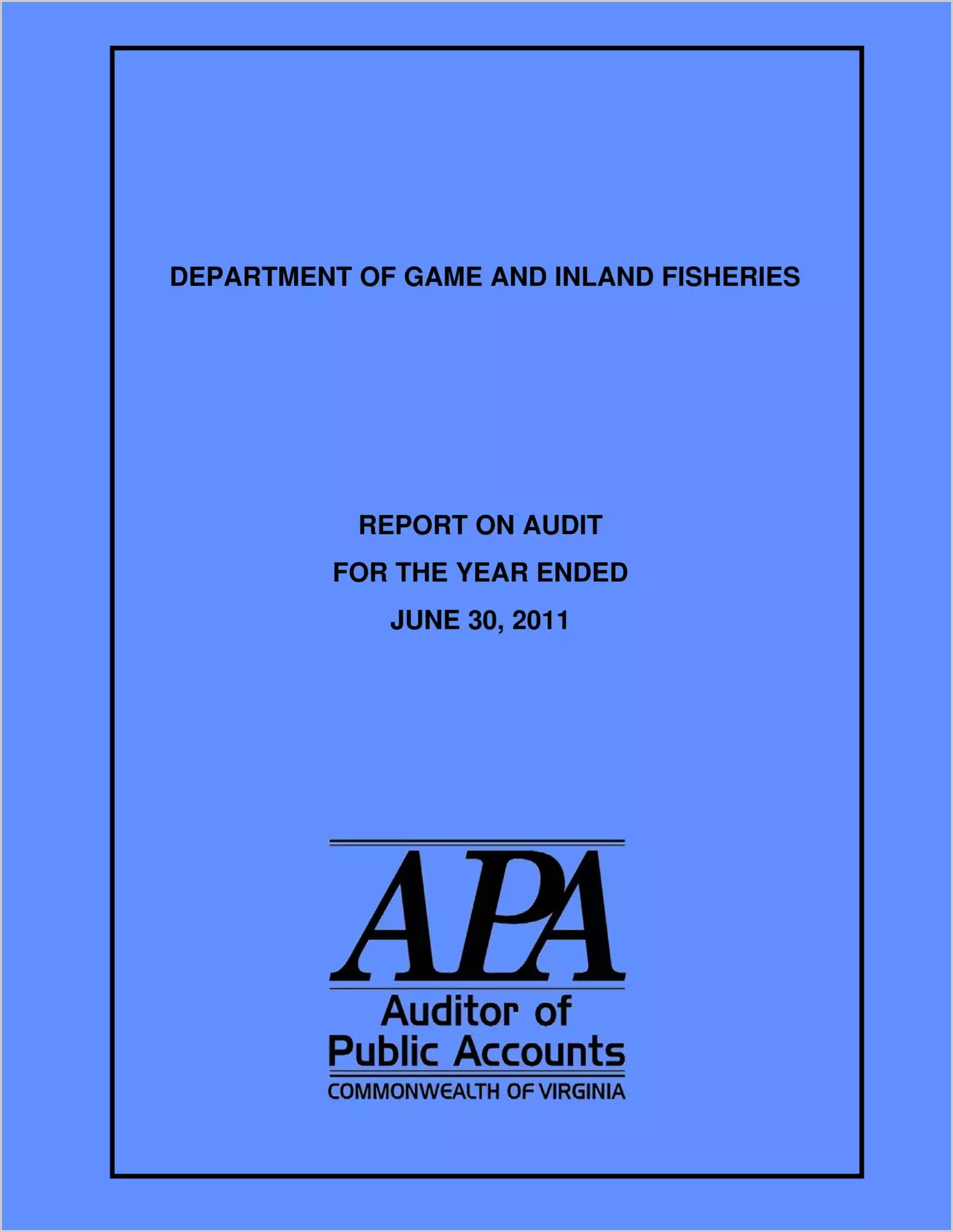 Department of Game and Inland Fisheries Report on Audit for the fiscal year ended June 30, 2011
