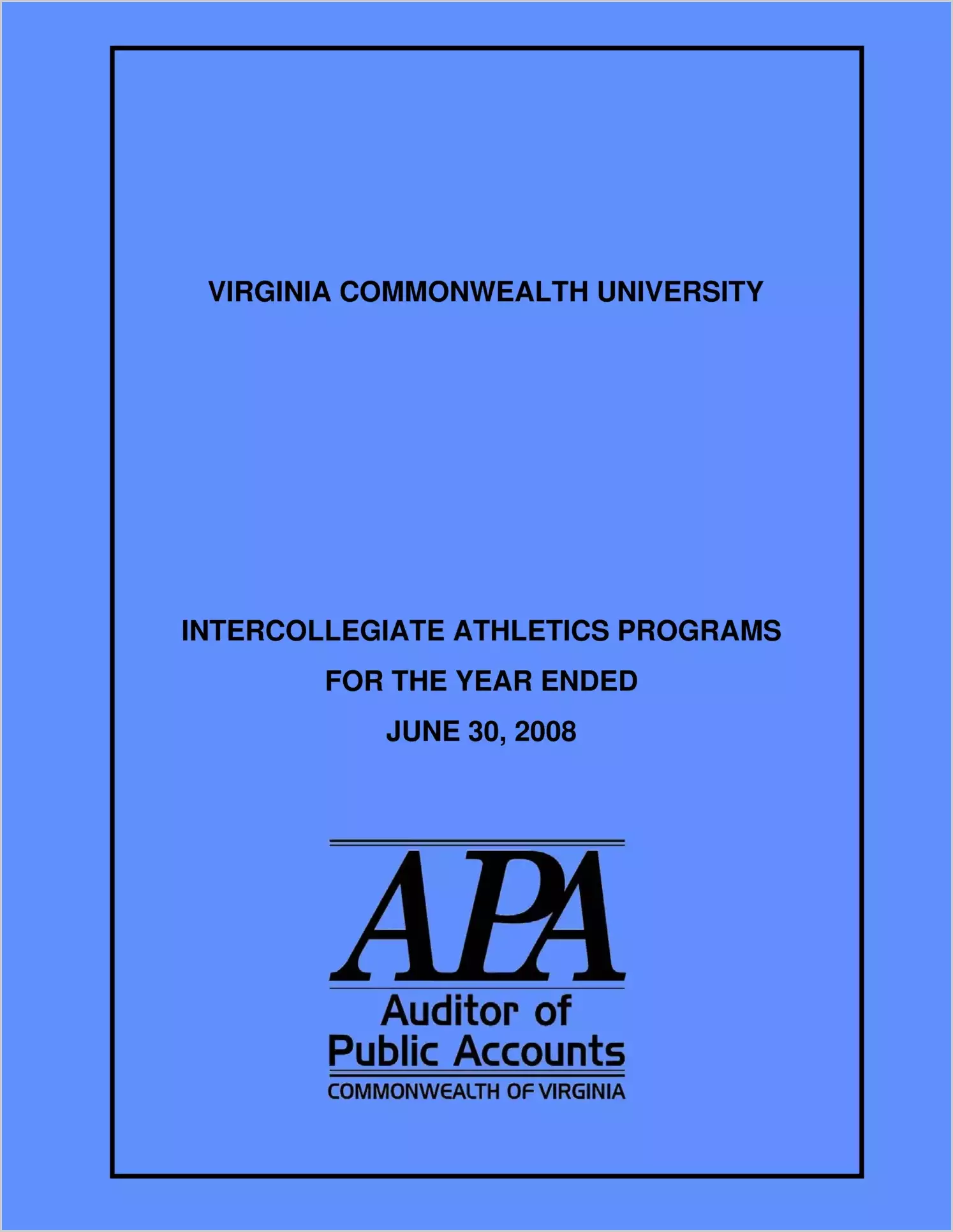 Virginia Commonwealth University Intercollegiate Athletics Programs for the year ended June 30, 2008