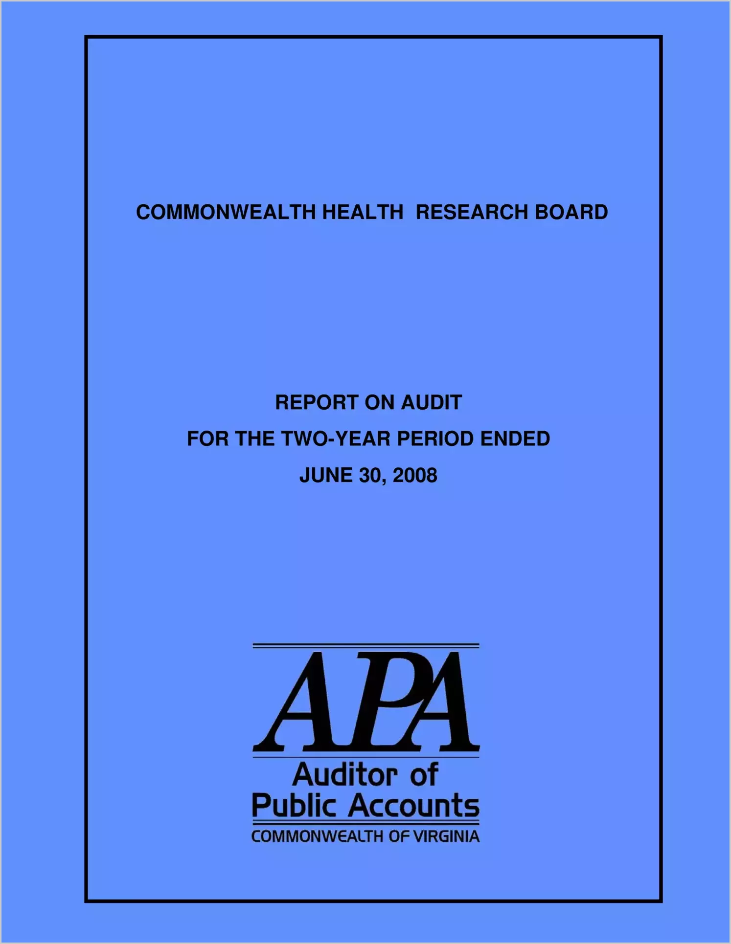 Commonwealth Health Research Board for the two-year period ended June 30, 2008
