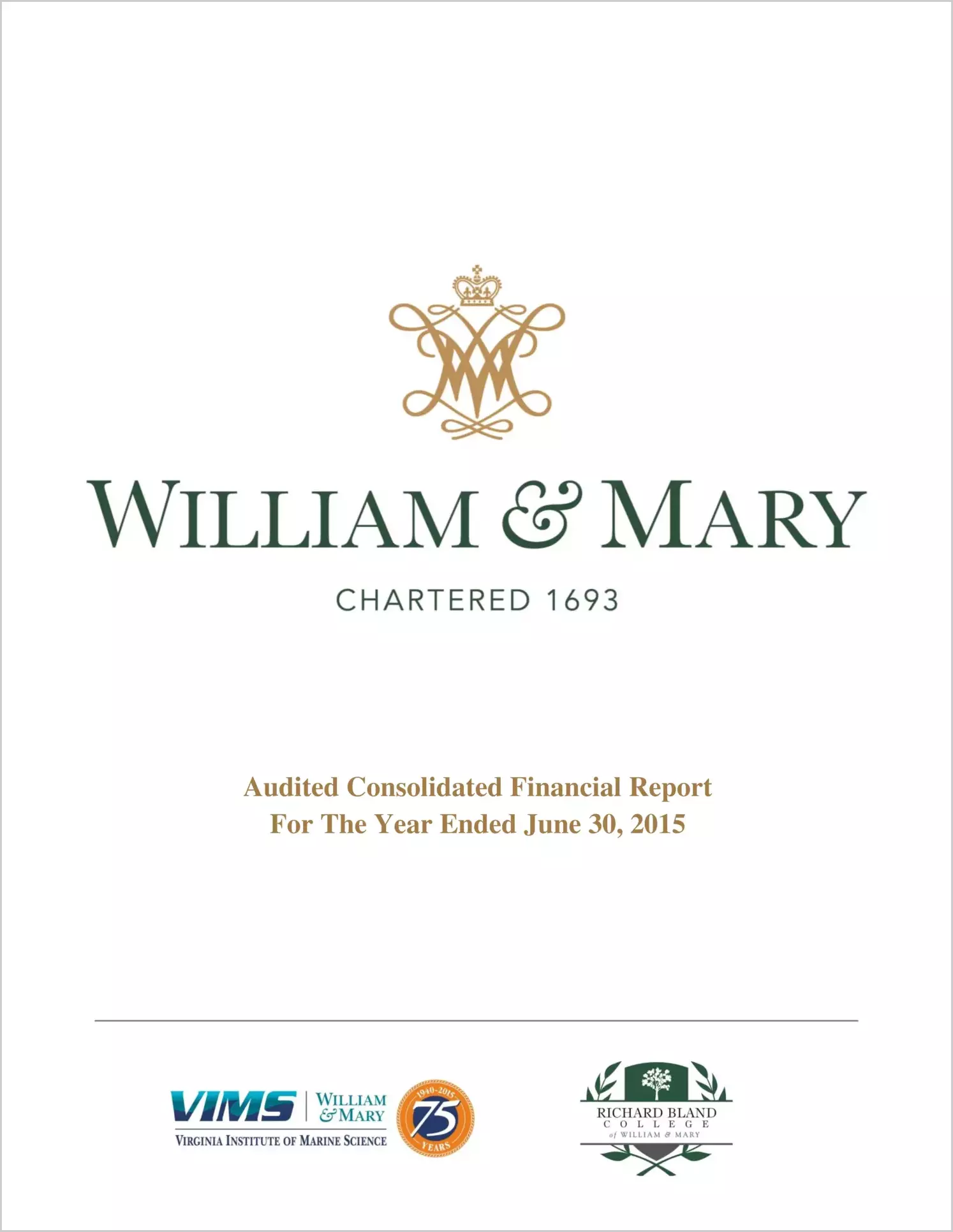 William & Mary, Virginia Institute of Marine Science, and Richard Bland College Financial Statements for the year ended June 30, 2015