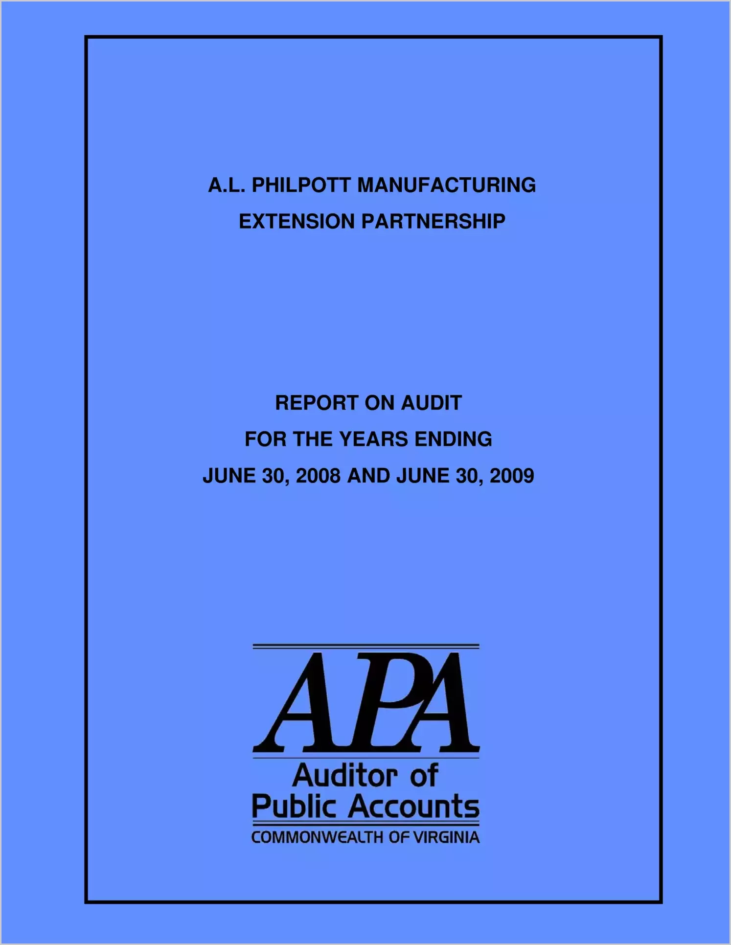 A.L. Philpott Manufacturing Extension Partnership report on Audit for the years ended June 30, 2008 and June 30, 2009